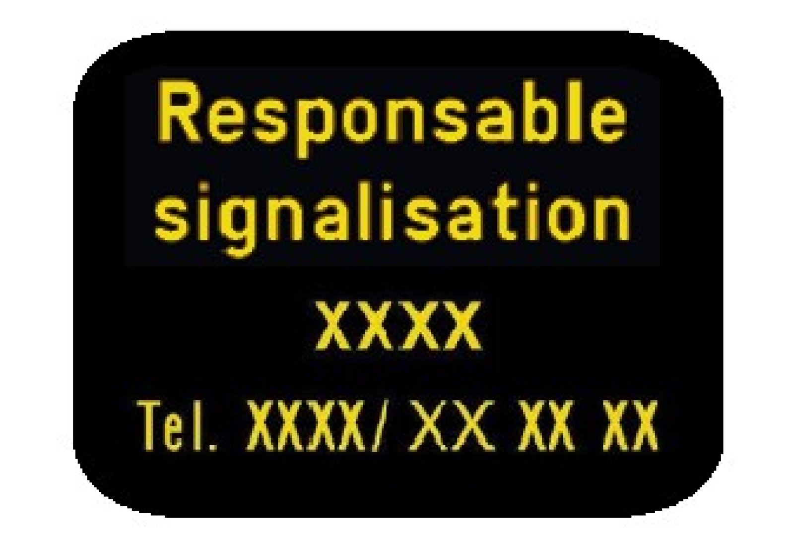 Bord T2000 600 x 400 mm RESPONSABLE SIGNALISATION EG/KL1