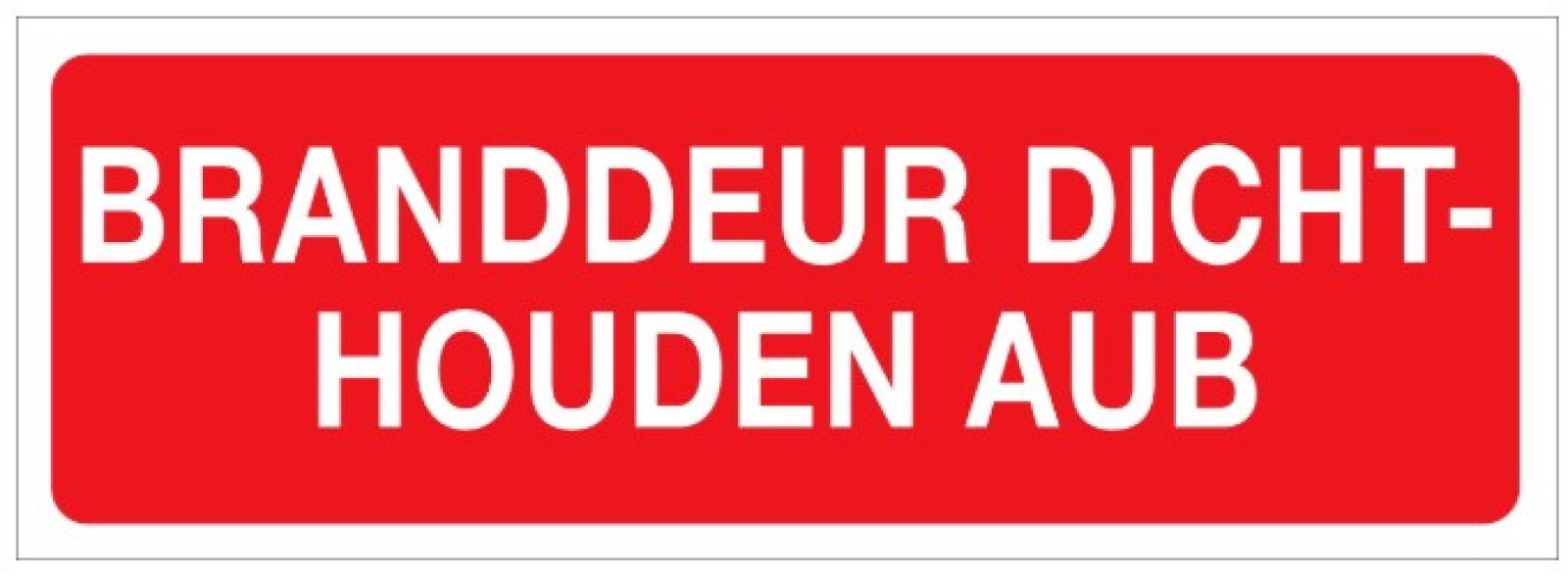 Pictogram 'Branddeur dichthouden aub' - red background + white text - Vinyl 210x74mm